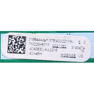 MAIN FUENTE (COMBO) PARA TV HISENSE ((ANDROID TV)) FHD / NUMERO DE PARTE 315544 / TP.MT9216T.PB703 / 314347 / 40A35EUA / 1P0509E0217801B0 / PANEL JHD396X1F01-TXL1/S0/GM/MCKD3A/ROH / DISPLAY V400HJ9-PE1 REV.C4 / MODELO 40A45H 40A35EUA